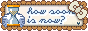 how soon is now